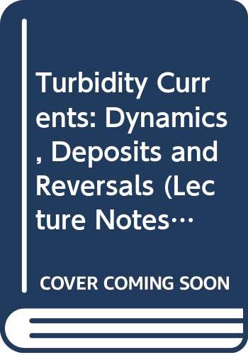 turbidity currents dynamics deposits and reversals  deborah anne edwards 0387561234, 9780387561233