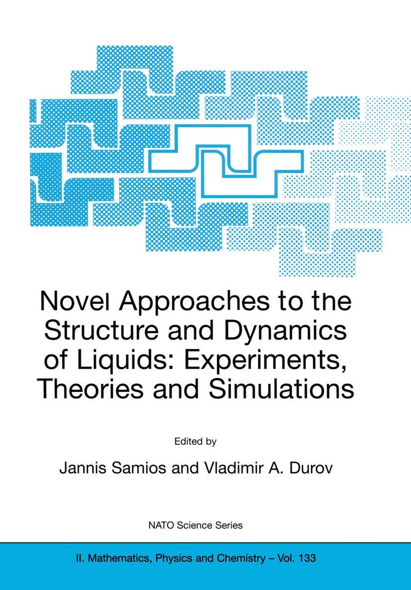 novel approaches to the structure and dynamics of liquids experiments theories and simulations 2004 edition