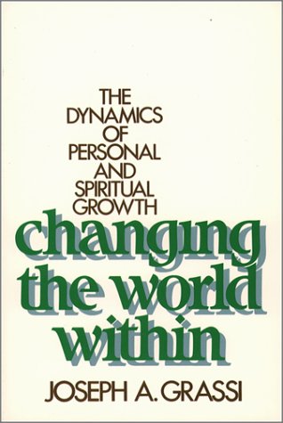 changing the world within the dynamics of personal and spiritual growth  grassi, joseph a. 0809127555,