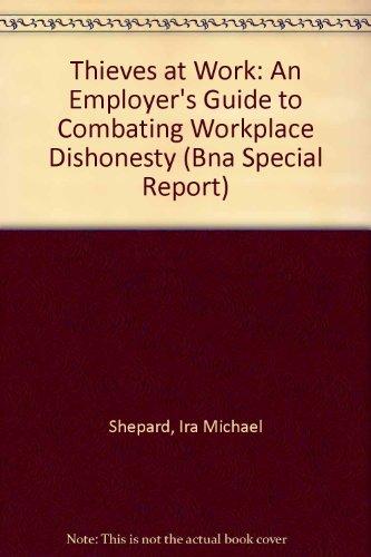 thieves at work an employers guide to combating workplace dishonesty  shepard, ira michael, duston, robert