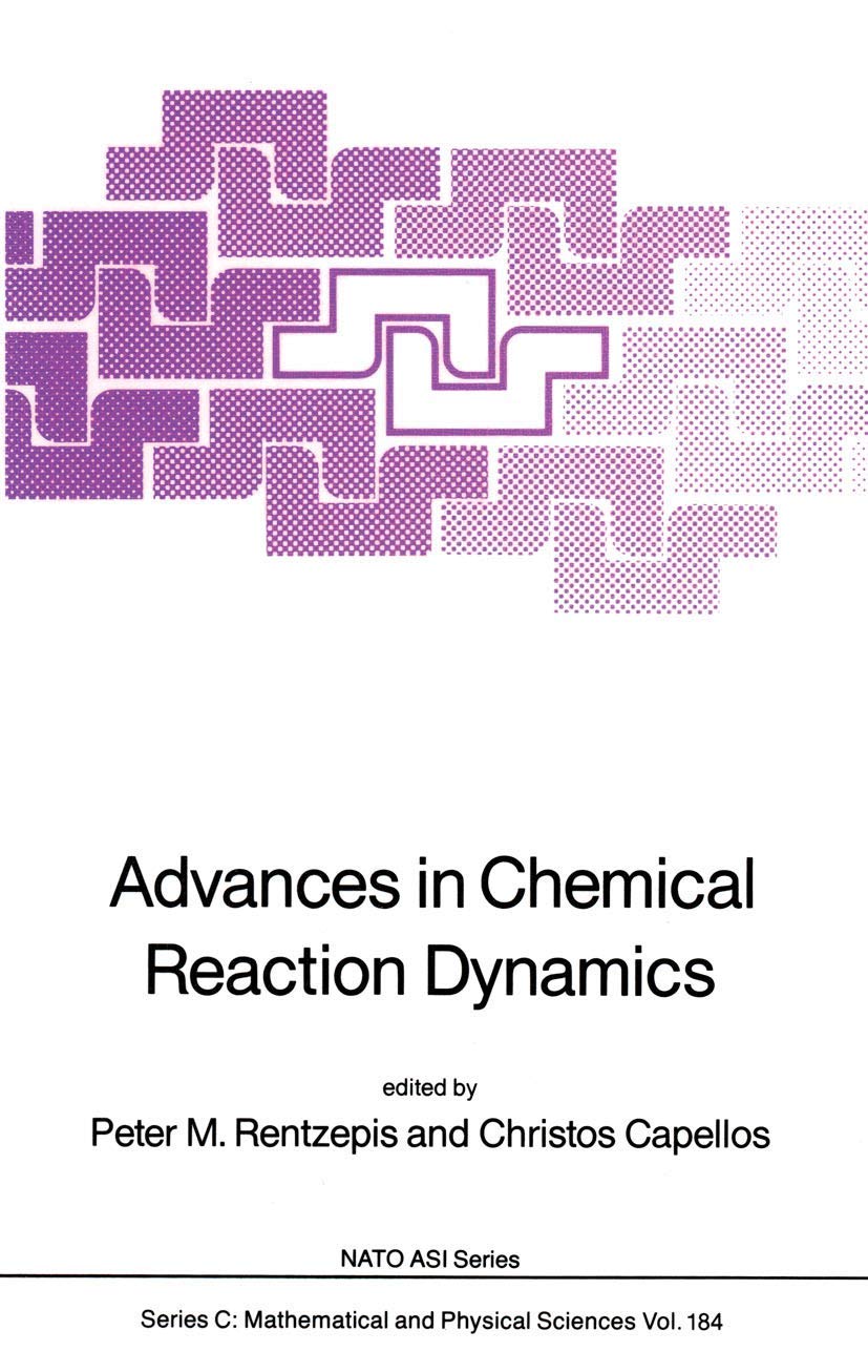 advances in chemical reaction dynamics 1st edition peter m. rentzepis 9401086044, 9789401086042