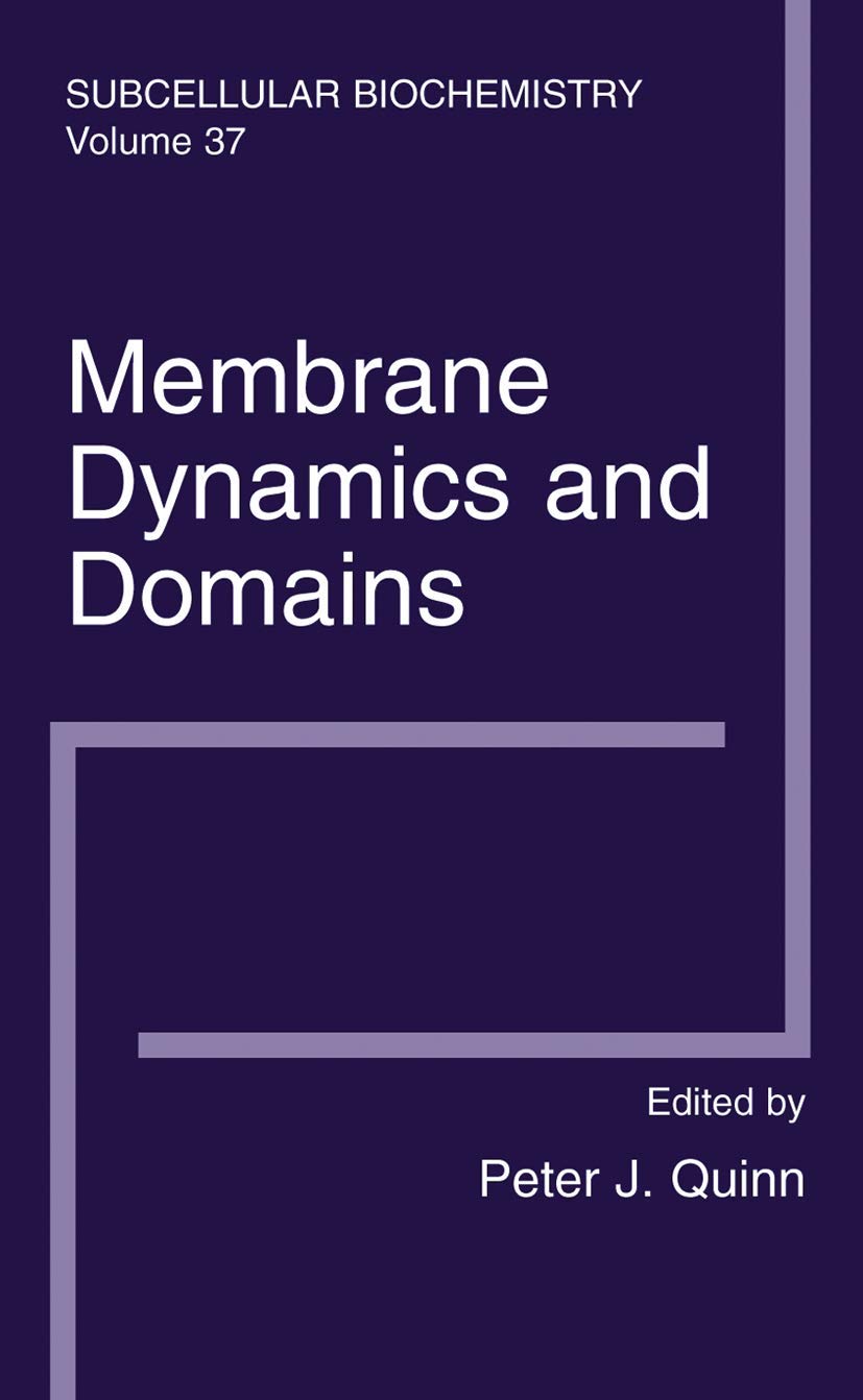 membrane dynamics and domains subcellular biochemistry 2004 edition peter j. quinn 0306484250, 9780306484254