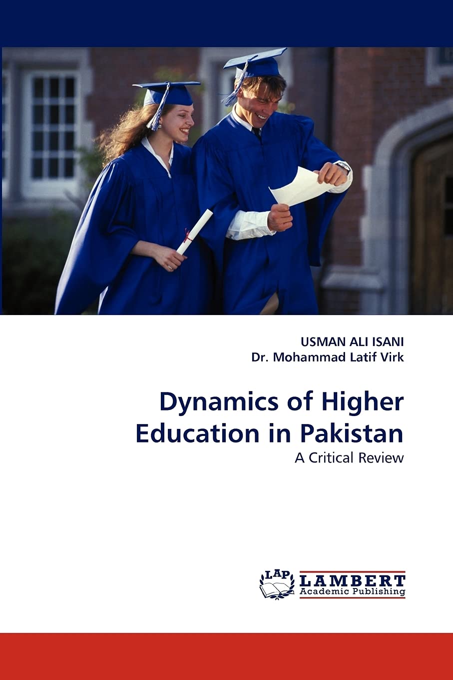 dynamics of higher education in pakistan a critical review 1st edition isani, usman ali, mohammad latif virk,