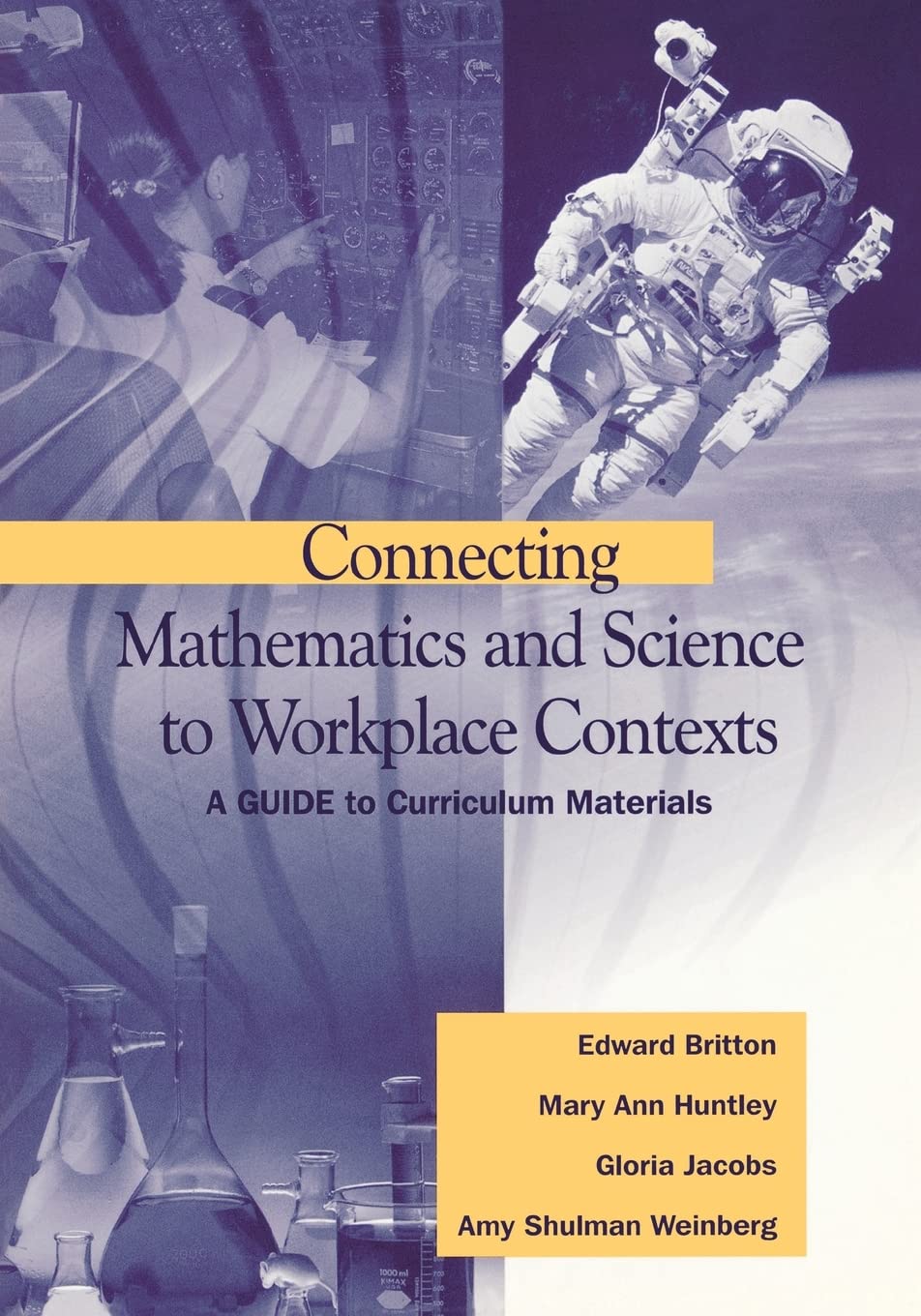 connecting mathematics and science to workplace contexts a guide to curriculum materials 1st edition britton,