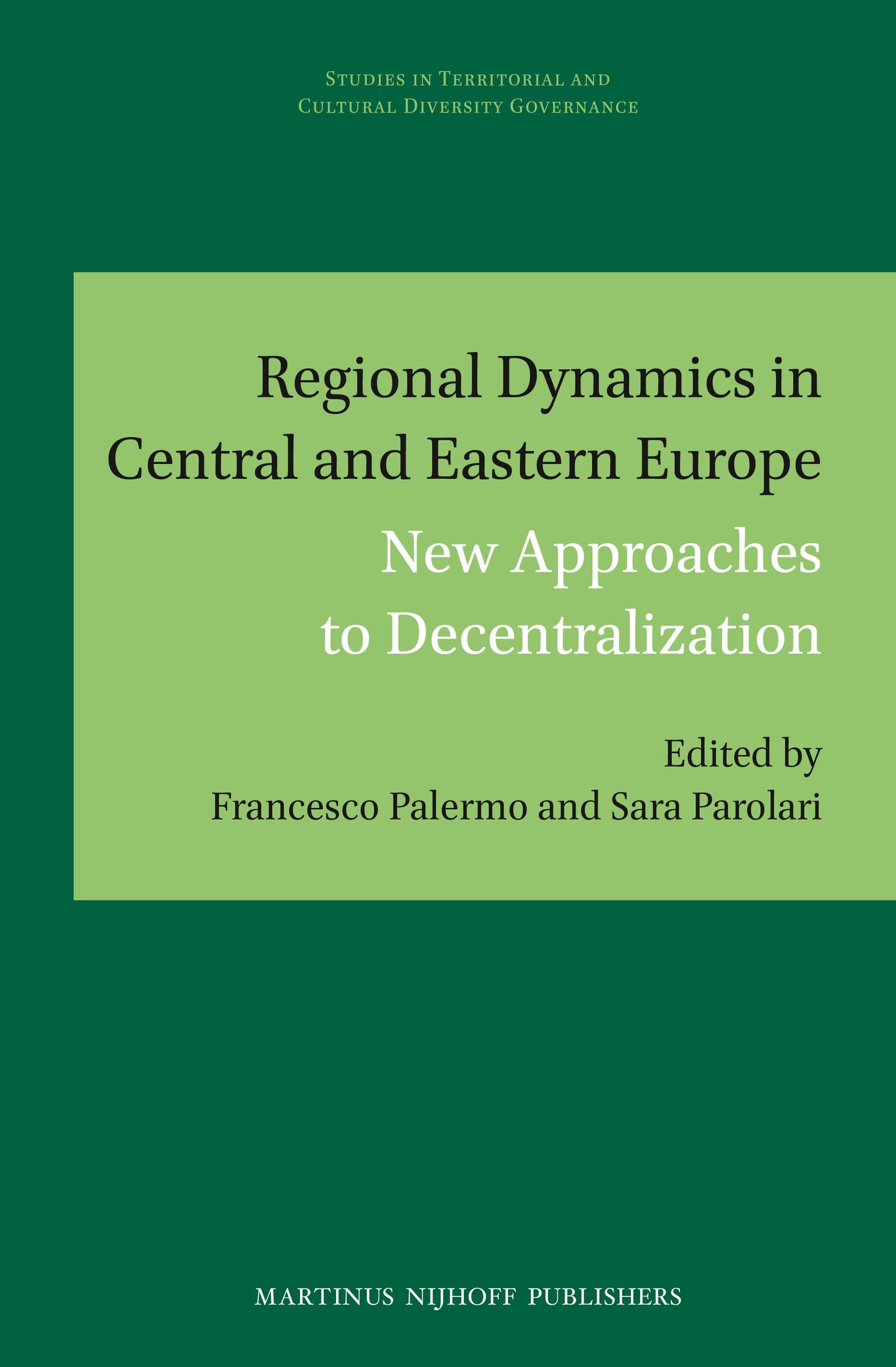 regional dynamics in central and eastern europe new approaches to decentralization  sara  parolari