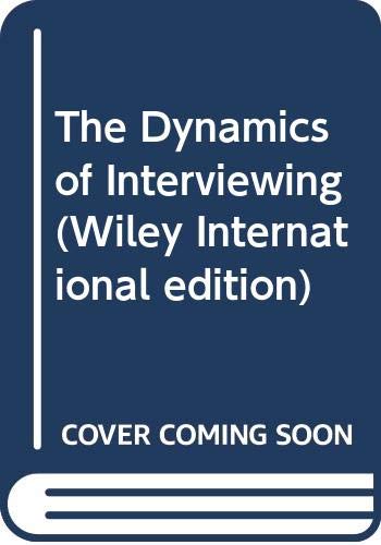 the kahn dynamics of interviewing theory technique and cases international edition kahn dynamics o