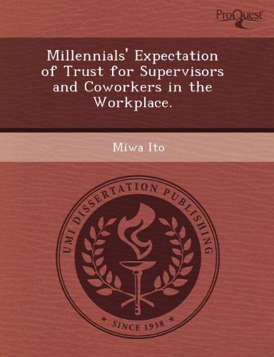 millennials expectation of trust for supervisors and coworkers in the workplace  adeline m. koh 1243485809,