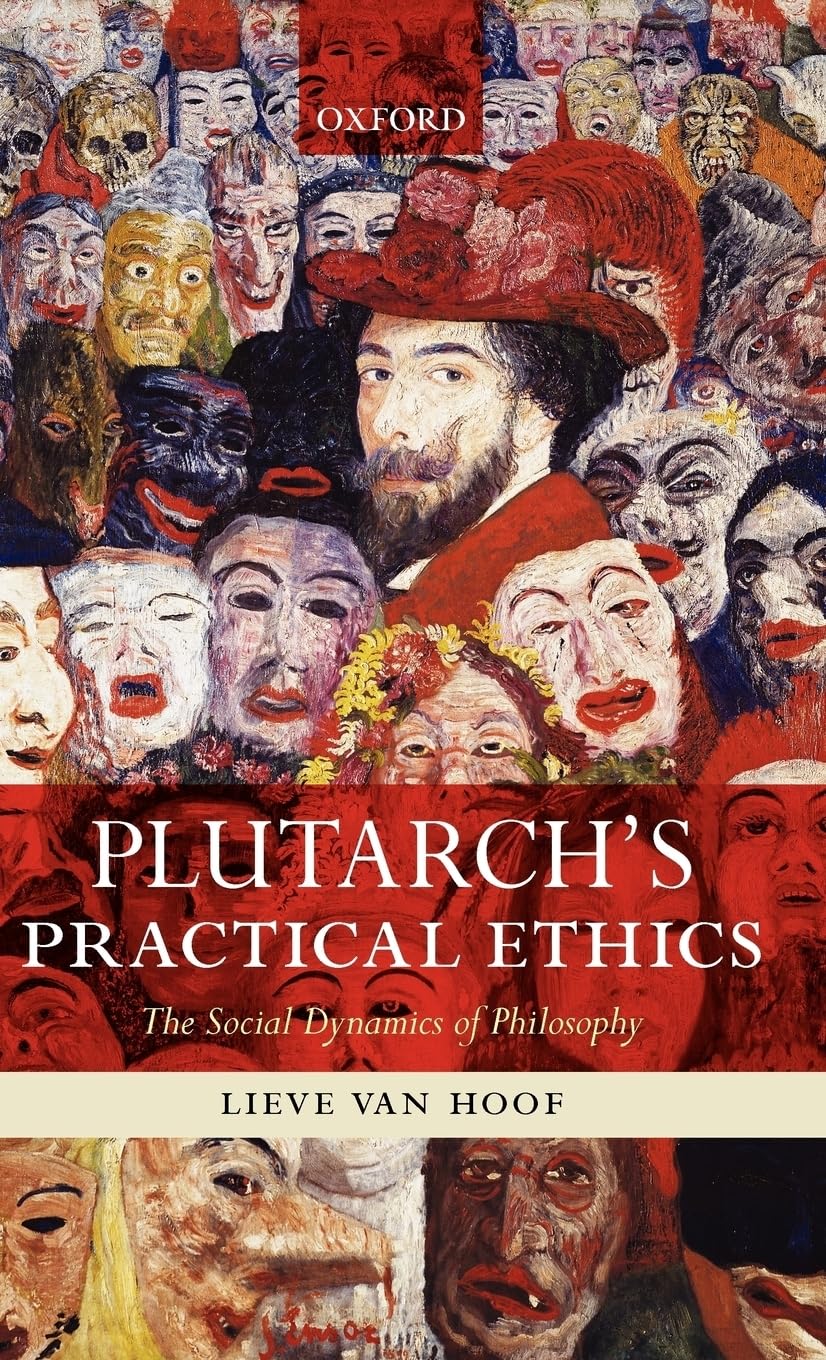 plutarchs practical ethics the social dynamics of philosophy 1st edition van hoof, lieve 0199583269,