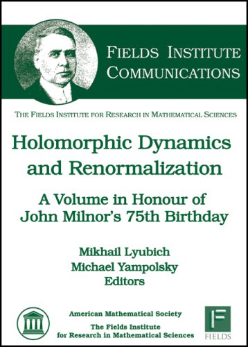 holomorphic dynamics and renormalization  mikhail lyubich and michael yampolsky 0821842757, 9780821842751