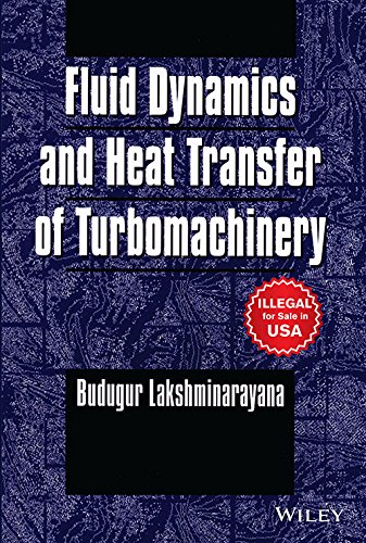 fluid dynamics and heat transfer of turbomachinery 1st edition budugur lakshminarayana 8126545798,