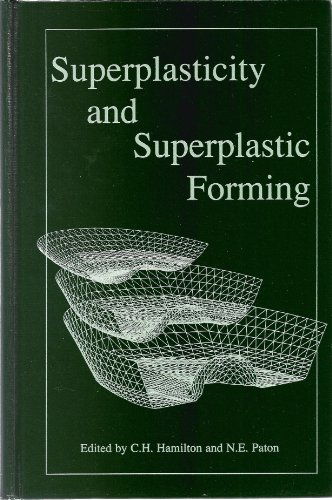 superplasticity and superplastic forming proceedings of an international conference on superplasticity and