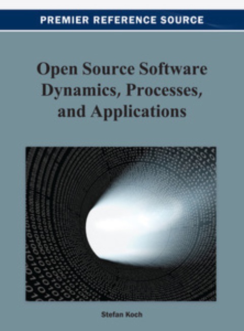 open source software dynamics processes and applications 1st edition stefan koch 146662938x, 9781466629387