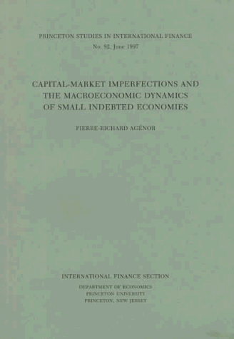 capital market imperfections and the macroeconomic dynamics of small indebted economies  agenor, pierre