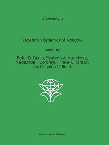 vegetation dynamics of mongolia 1st edition p.d. gunin 9048151740, 9789048151745