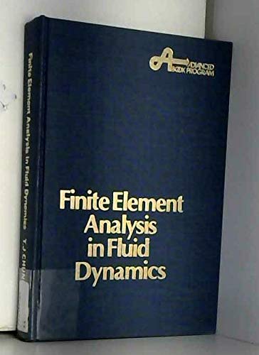 finite element analysis in fluid dynamics y 1st printing edition chung, t. j 0070108307, 9780070108301