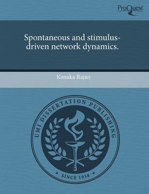 spontaneous and stimulus driven network dynamics  kanaka rajan 124358307x, 9781243583079