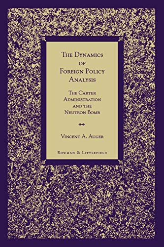 the dynamics of foreign policy analysis  vincent a. auger 0847683400, 9780847683406