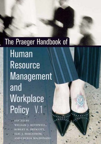 praeger handbook of human resource management and workplace policy  william j. rothwell 0313336229,