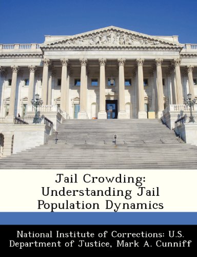 jail crowding understanding jail population dynamics  mark a. cunniff 1288228066, 9781288228065