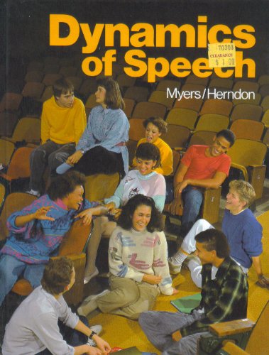 dynamics of speech toward effective communication  myers, virginia hunter, herndon, rosanna t., fryar,