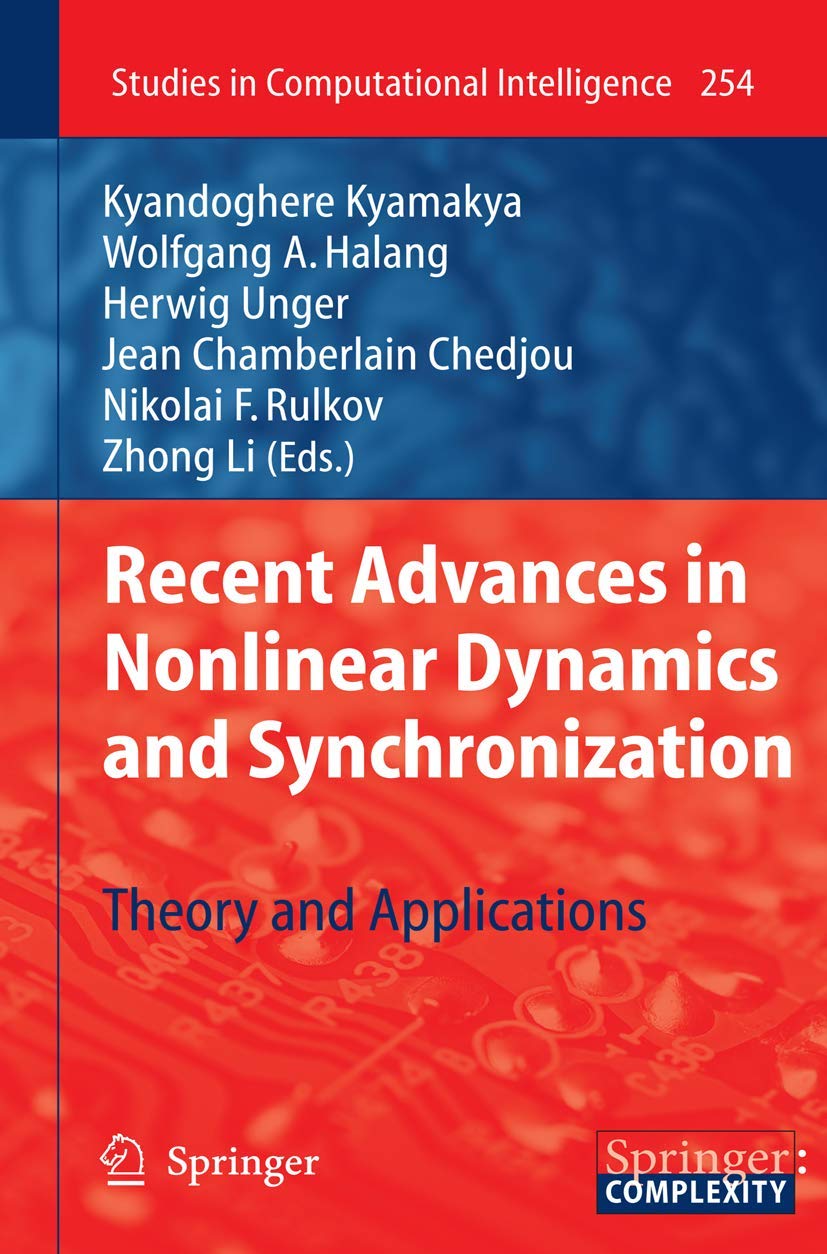 recent advances in nonlinear dynamics and synchronization theory and applications 2010 edition editor