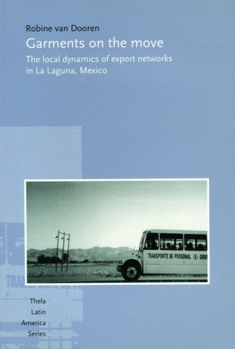 garments on the move the local dynamics of export networks in la laguna mexico  van dooren, robine