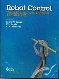 robot control dynamics motion planning and analysis/pc0299 8  spong, mark w., lewis, frank l. 0780304047,