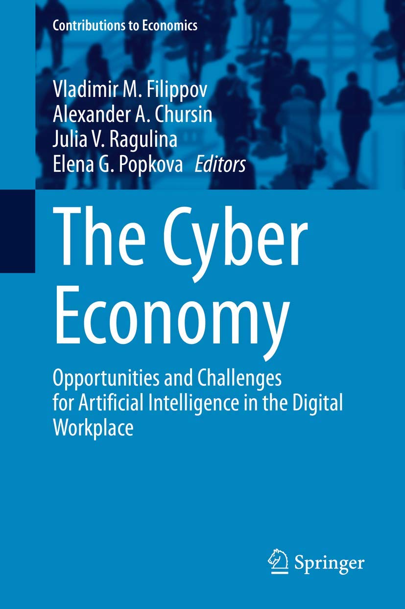 the cyber economy opportunities and challenges for artificial intelligence in the digital workplace 1st