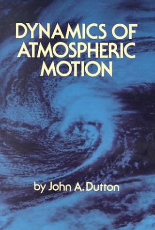 dynamics of atmospheric motion  dutton, john a. 0486684865, 9780486684864
