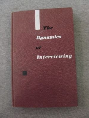 the dynamics of interviewing  robert l. kahn and c.f. cannell 0471454419, 9780471454410