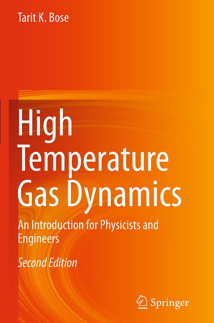 high temperature gas dynamics an introduction for physicists and engineers 1st edition bose, tarit k.