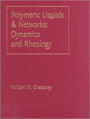 polymeric liquids networks 1st edition willi graessley, w. w. graessley, graessley willi 0815341717,