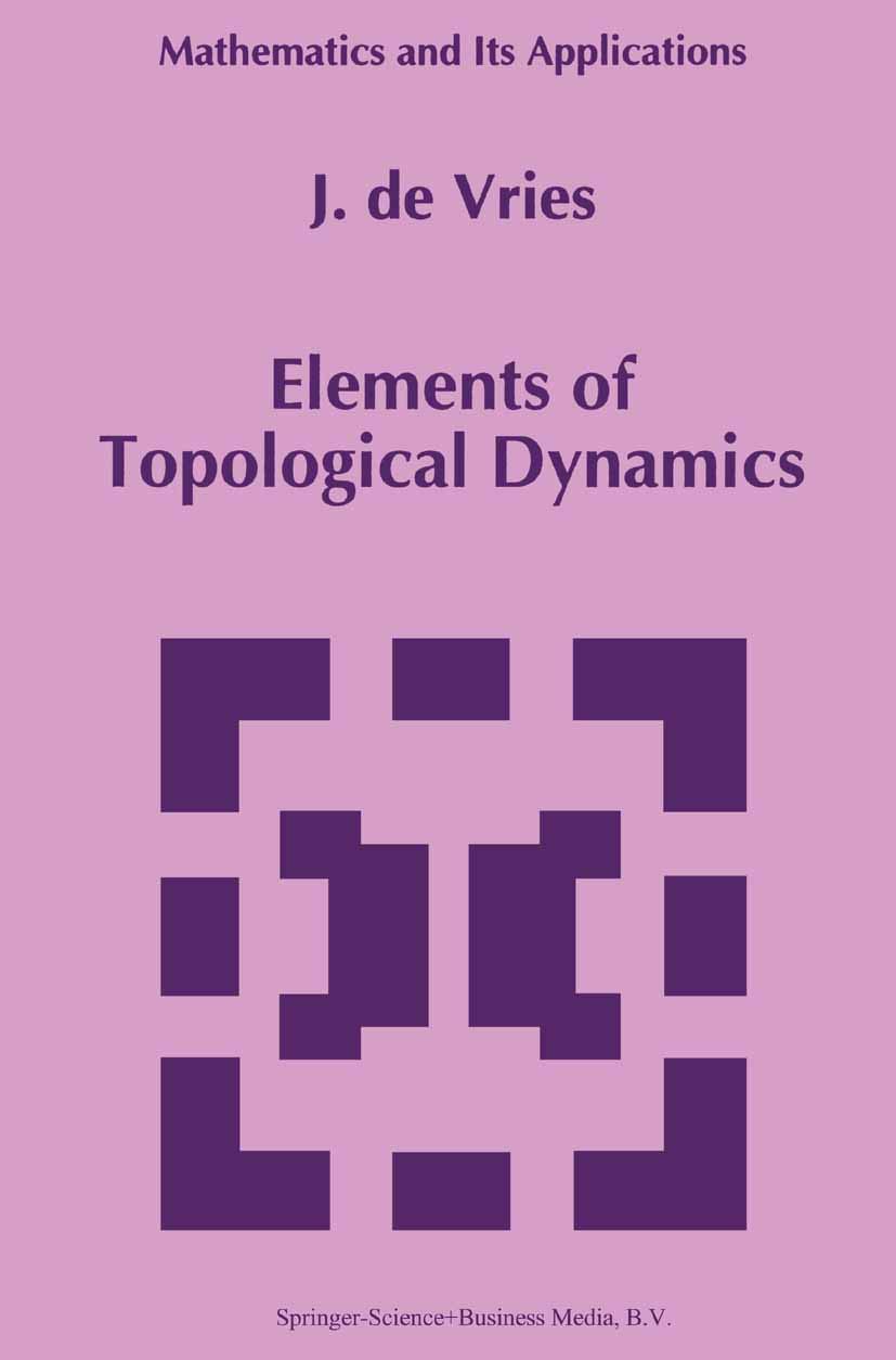 elements of topological dynamics 1993rd edition de vries, j. 0792322878, 9780792322870