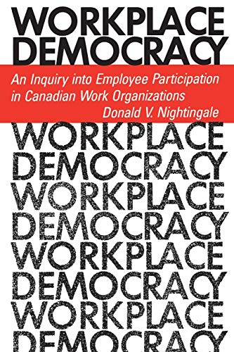 workplace democracy an inquiry into employee participation in canadian work organizations 2nd edition