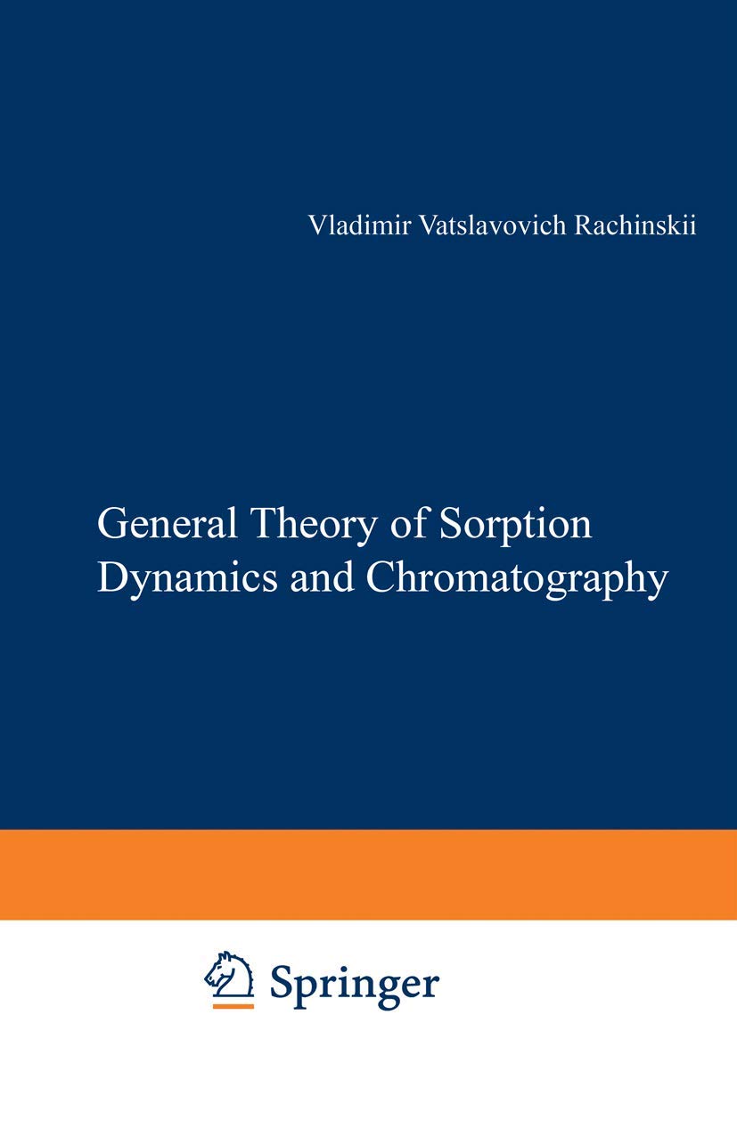 the general theory of sorption dynamics and chromatography 1965 edition rachinskii, vladimir v. 1475700636,