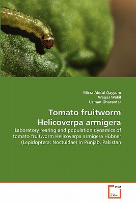 tomato fruitworm helicoverpa armigera laboratory rearing and population dynamics of tomato fruitworm