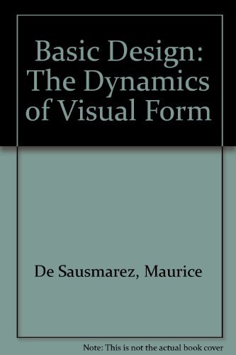 basic design the dynamics of visual form subsequent edition maurice de sausmarez 0830676317, 9780830676316