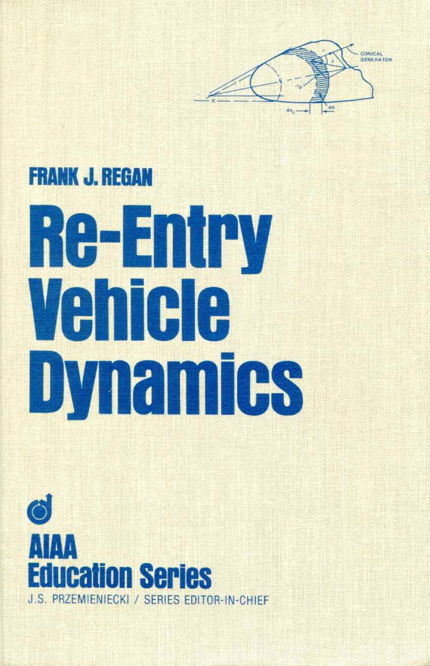 re entry vehicle dynamics  regan, frank j. 0915928787, 9780915928781