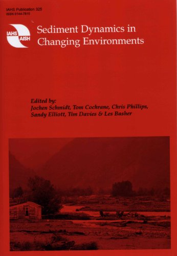 sediment dynamics in changing environments  jochen schmidt, tom cochrane, chris phillips, sandy elliott, tim