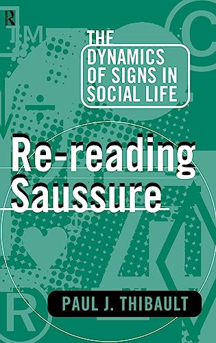 re reading saussure the dynamics of signs in social life  thibault, paul j. 0415104106, 9780415104104