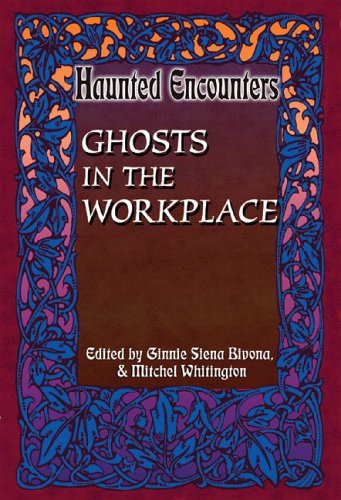 ghosts in the workplace  ginnie siena bivona, mitchel whitington 1933177055, 9781933177052