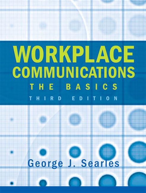 workplace communications the basics 3rd edition searles, george j. 0321330684, 9780321330680