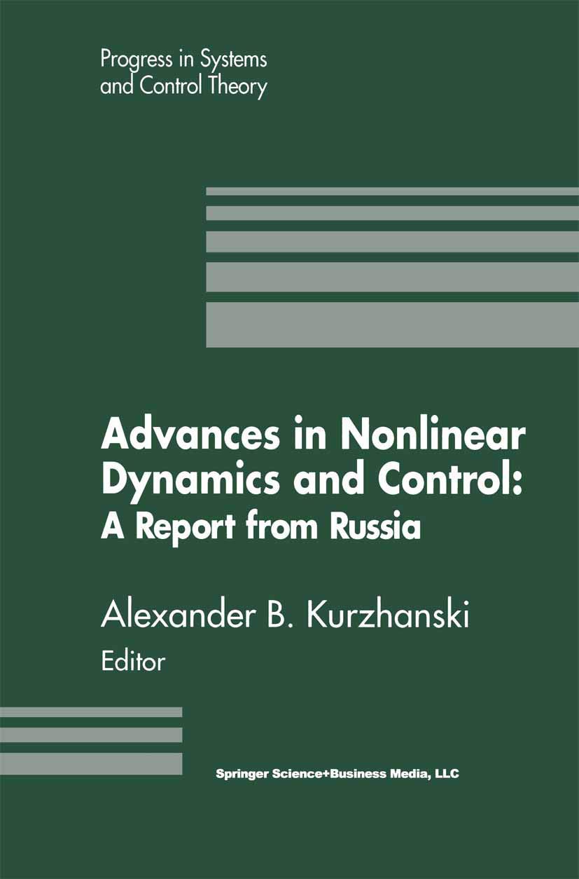 advances in nonlinear dynamics and control a report from russia 1st edition alexander b. kurzhanski