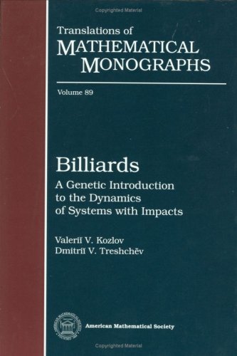 billiards a genetic introduction to the dynamics of systems with impacts  valelrii v. kozlov and dmitrii v.