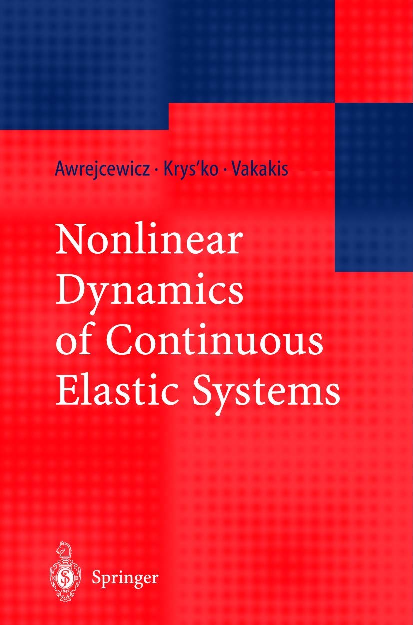 nonlinear dynamics of continuous elastic systems 1st edition awrejcewicz, jan, krysko, vadim anatolevich,
