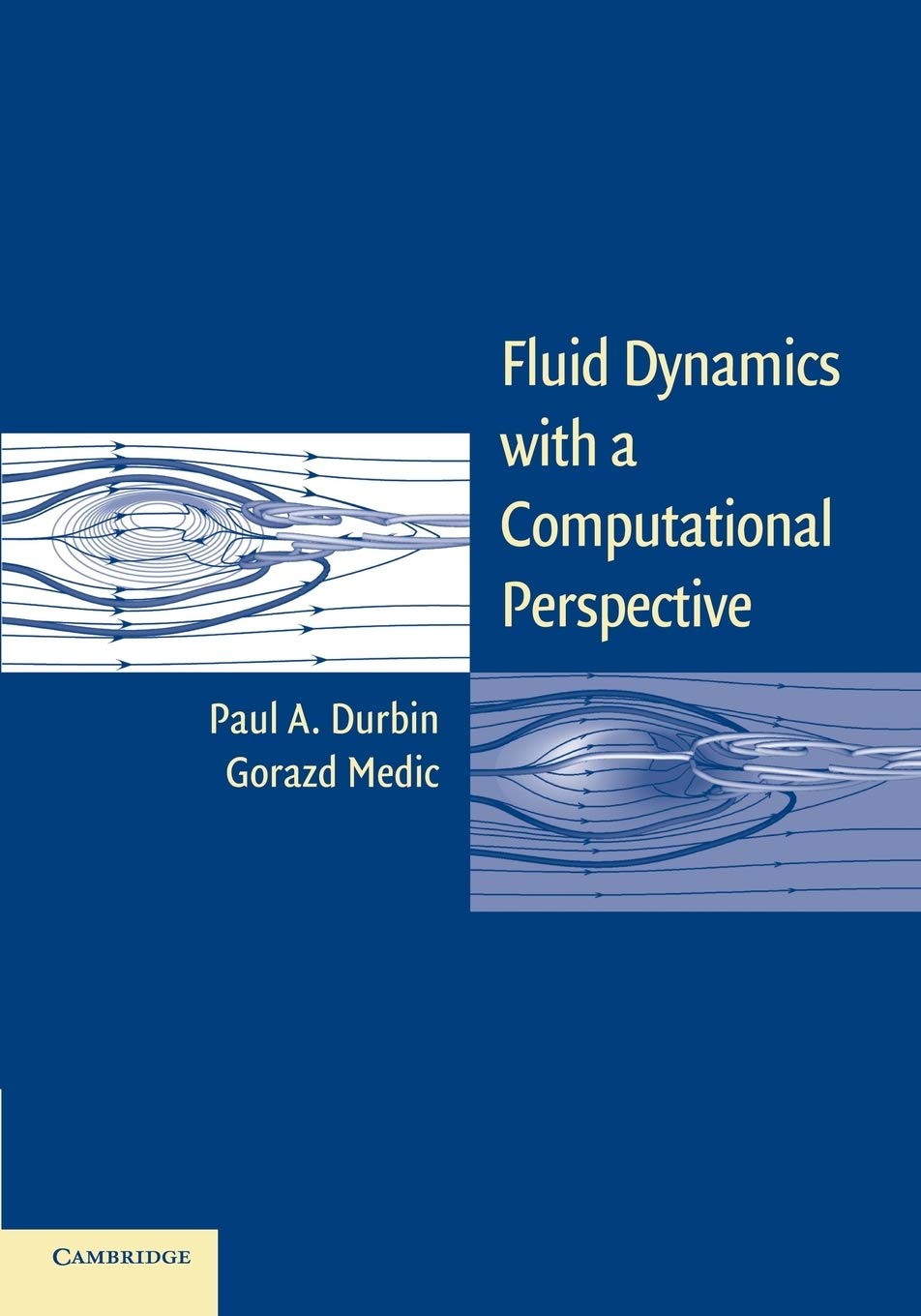 fluid dynamics with a computational perspective 1st edition durbin, paul a., medic, gorazd 1107699312,