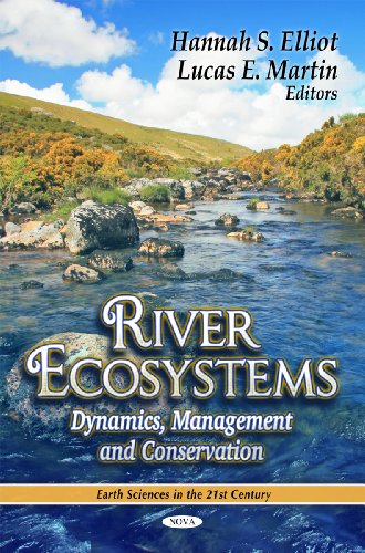 river ecosystems dynamics management and conservation uk edition hannah s. elliot 1612091458, 9781612091457