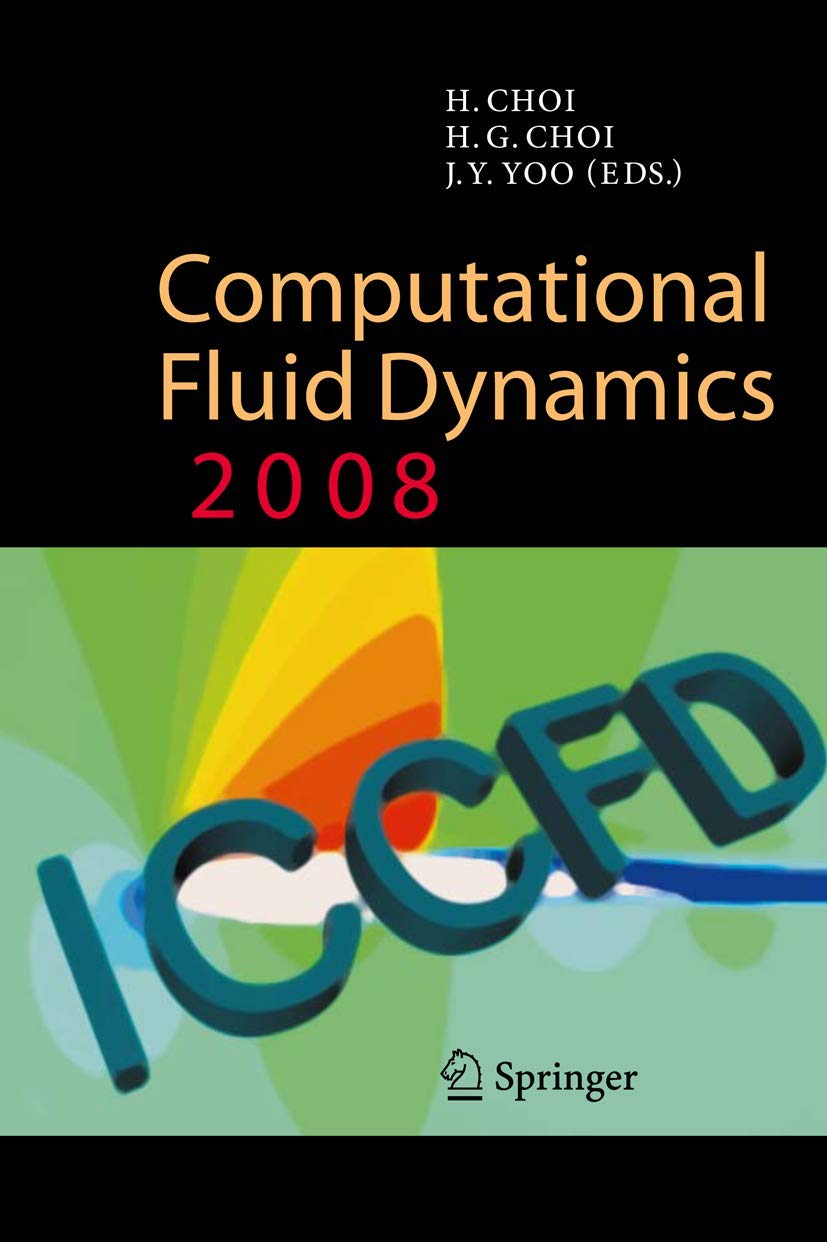 computational fluid dynamics 2008 2009 edition choi, haecheon, hyoung gwon, yoo, jung yul 3642012728,