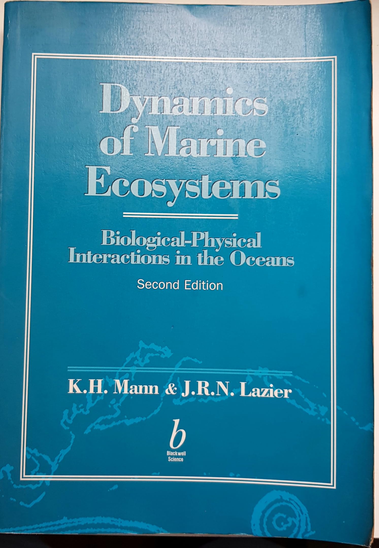 dynamics of marine ecosystems biological physicalinteractions in the oceans 2nd edition mann, k. h., lazier,