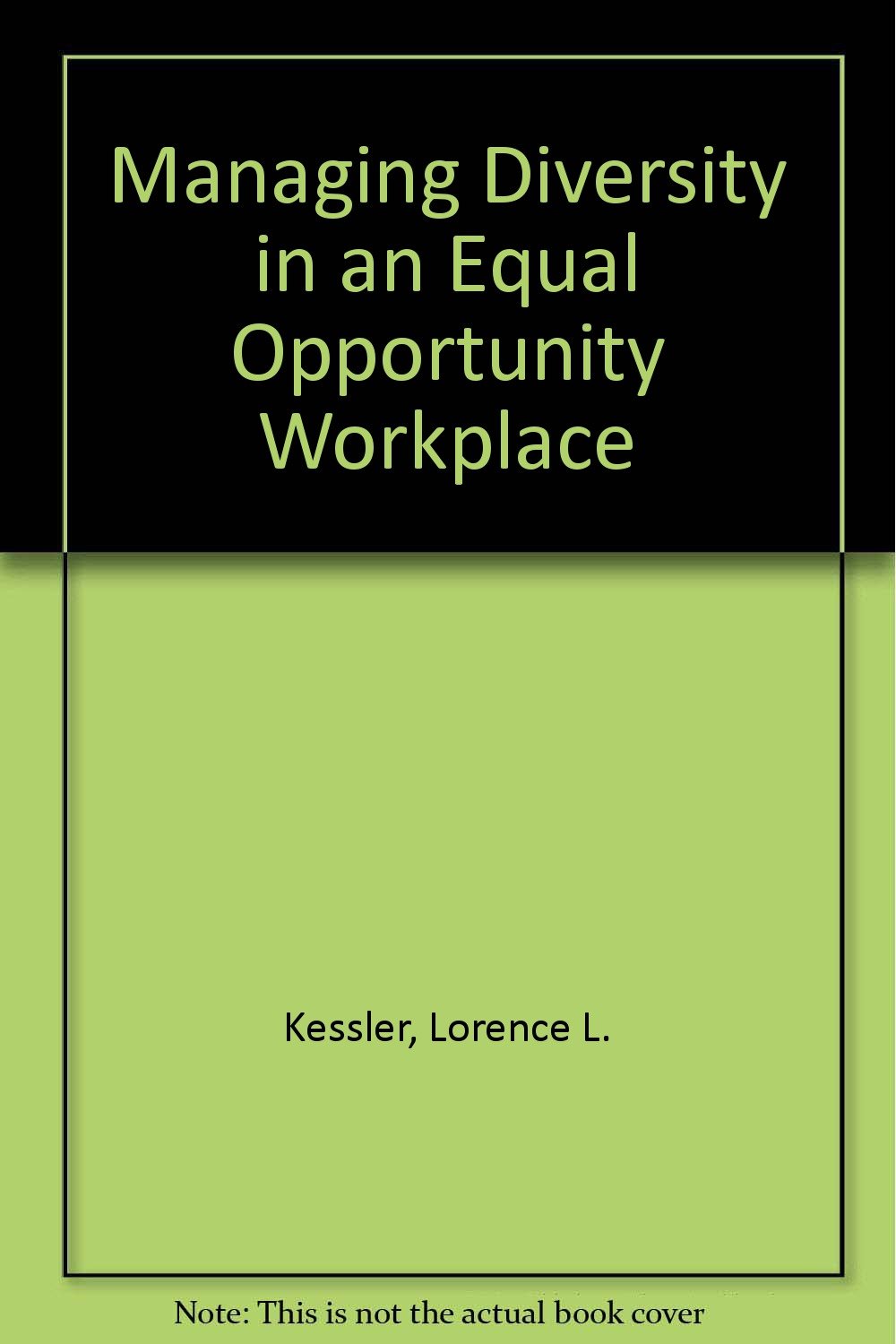 managing diversity in an equal opportunity workplace  kessler, lorence l. 0916559270, 9780916559274